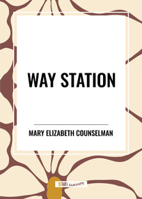 Way Station - 9798880924660 by Mary Elizabeth Counselman, 9798880924660