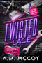 Twisted Lace (A Why Choose Romance) by A.M. McCoy, 9798347022649