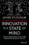 Innovation is a State of Mind (Simple strategies to be more innovative in what you do) by James O'Loghlin, 9780730324393