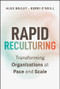 Rapid Reculturing (Transforming Organizations at Pace and Scale) by Alex Bailey, Kerri O'Neill, 9781394409556
