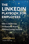 The LinkedIn Playbook for Employees (How to Build Your Professional Brand Without Losing Your Job) by James Cheo, 9781394362400