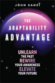 The Adaptable Intelligence Framework by John Sanei, 9781394421886