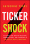 Ticker Shock (A Playbook for Investor Relations, Communications, and Leadership in the Age of Retail Investors) by Katie Perry, 9781394411849