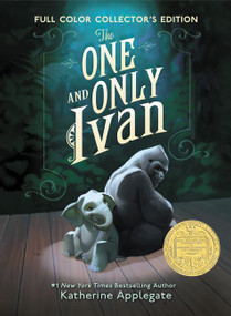 The One and Only Ivan Full-Color Collector's Edition (A Newbery Award Winner) by Katherine Applegate, Patricia Castelao, 9780062425249