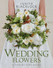 Wedding Flowers (A step-by-step guide) by Judith Blacklock, 9780993571527