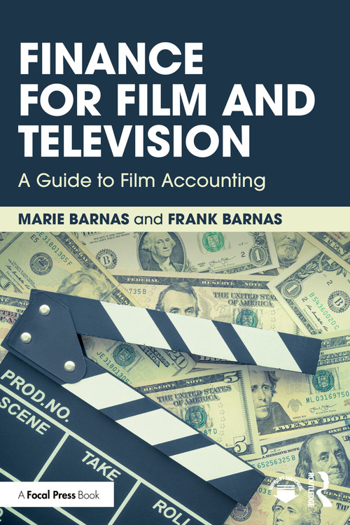 Finance for Film and Television (A Guide to Film Accounting) by Marie Barnas, Frank Barnas, 9781041032052
