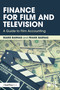 Finance for Film and Television (A Guide to Film Accounting) by Marie Barnas, Frank Barnas, 9781041032052