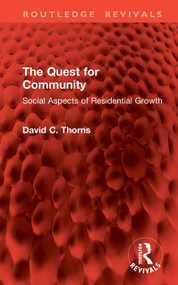 The Quest for Community (Social Aspects of Residential Growth) by David C. Thorns, 9781041276432