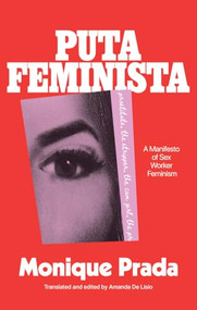 Putafeminista (A Manifesto) by Monique Prada, Amanda De Lisio, 9781558613393