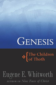 Genesis (The Children of Thoth) by Eugene E. Whitworth, 9780875169699