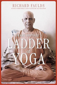Swami Kripalu's Ladder of Yoga by Richard Faulds, 9781966608134