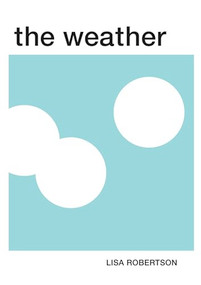 The Weather - 9780921586814 by Lisa Robertson, 9780921586814