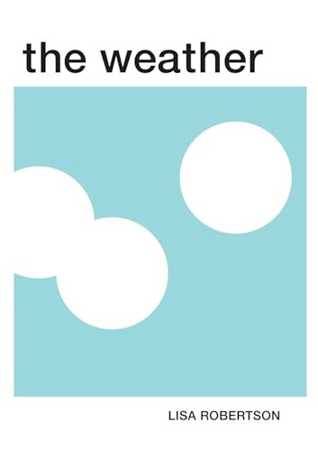 The Weather - 9780921586814 by Lisa Robertson, 9780921586814