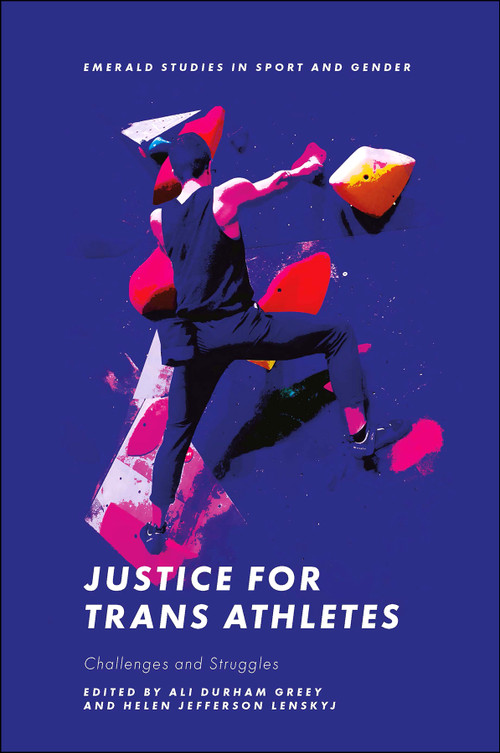 Justice for Trans Athletes (Challenges and Struggles) by Ali Durham Greey, Helen Jefferson Lenskyj, 9781802629880
