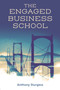 The Engaged Business School by Anthony Sturgess, 9781803829449