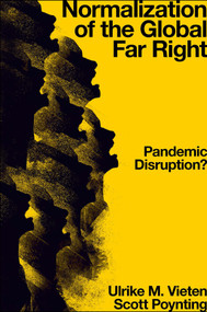Normalization of the Global Far Right (Pandemic Disruption?) by Ulrike M. Vieten, Scott Poynting, 9781839099595