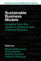 Sustainable Business Models (Insights from the Tourism, Cultural and Creative Sectors) by Maria Della Lucia, Erica Santini, Andrea Caputo, Fabrizio Panozzo, 9781805926740