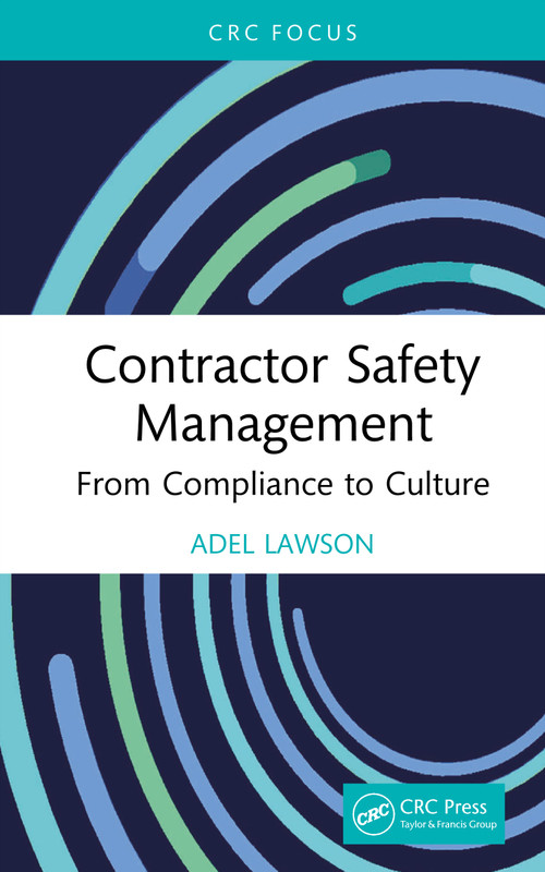 Contractor Safety Management (From Compliance to Culture) by Adel Lawson, 9781041272137