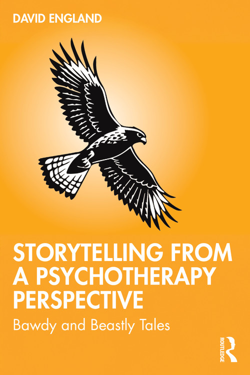 Storytelling from a Psychotherapy Perspective (Bawdy and Beastly Tales) by David England, 9781041195689