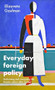 Everyday foreign policy (Performing and consuming the Russian nation after Crimea) by Elizaveta Gaufman, 9781526197924
