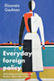 Everyday foreign policy (Performing and consuming the Russian nation after Crimea) by Elizaveta Gaufman, 9781526197924