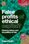False profits of ethical capital (Finance, labour and the politics of risk) by Claire Parfitt, 9781526197993