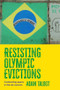 Resisting Olympic evictions (Contesting space in Rio de Janeiro) by Adam Talbot, 9781526197825