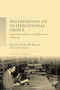 Instruments of international order (Internationalism and diplomacy, 1900-50) by Th. W. Bottelier, Jan Stöckmann, 9781526198075
