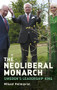 The neoliberal monarch (Sweden's leadership king) by Mikael Holmqvist, 9781526192820