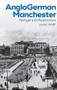 AngloGerman Manchester (Refuge and Reparation) by Janet Wolff, 9781526185471