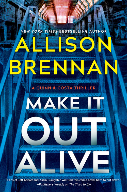 Make It Out Alive (A Novel) by Allison Brennan, 9781335001801