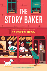 The Story Baker (A Novel) by Carsten Henn, 9781335000996