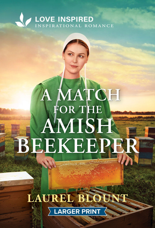A Match for the Amish Beekeeper (An Uplifting Inspirational Romance) by Laurel Blount, 9781335139825