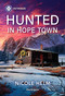 Hunted in Hope Town by Nicole Helm, 9781335189134