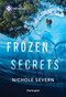 Frozen Secrets by Nichole Severn, 9781335189141