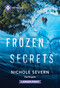 Frozen Secrets - 9781335231109 by Nichole Severn, 9781335231109