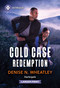 Cold Case Redemption - 9781335231116 by Denise N. Wheatley, 9781335231116