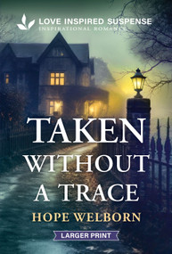 Taken Without a Trace by Hope Welborn, 9781335400680