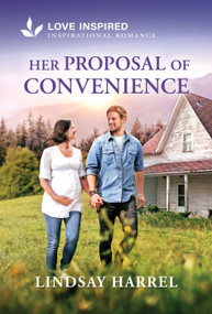 Her Proposal of Convenience (An Uplifting Inspirational Romance) - 9781335529190 by Lindsay Harrel, 9781335529190