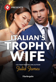 Italian's Trophy Wife by Julia James, 9781335614230