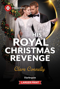 His Royal Christmas Revenge - 9781335774149 by Clare Connelly, 9781335774149