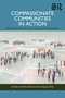 Compassionate Communities in Action (Global Stories of Care, Loss and Connection) by Emma Hodges, Manjula Patel, 9781041029014