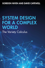 Cybernetic System Design for a Complex World (The Variety Calculus) by Gordon Niven, David Capewell, 9781041166245