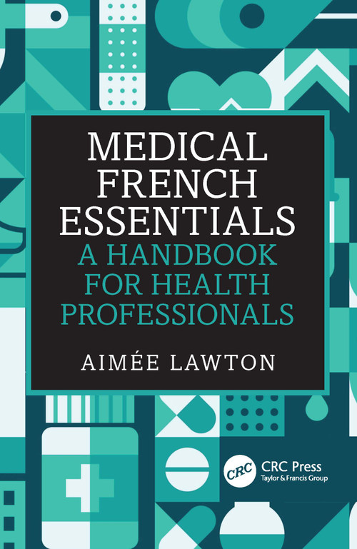 Medical French Essentials (A Handbook for Health Professionals) by Aimée Lawton, 9781041231929