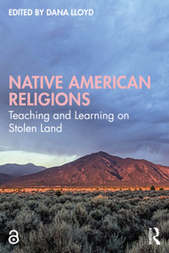 Native American Religions (Teaching and Learning on Stolen Land) by Dana Lloyd, 9781032931715
