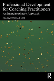 Professional Development for Coaching Practitioners (An Interdisciplinary Approach) by Manfusa Shams, 9781041022671