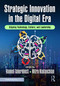 Strategic Innovation in the Digital Era (Aligning Technology, Culture, and Leadership) by Hamed Taherdoost, Mitra Madanchian, 9781041219699