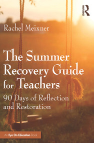The Summer Recovery Guide for Teachers (90 Days of Reflection and Restoration) by Rachel Meixner, 9781041251392