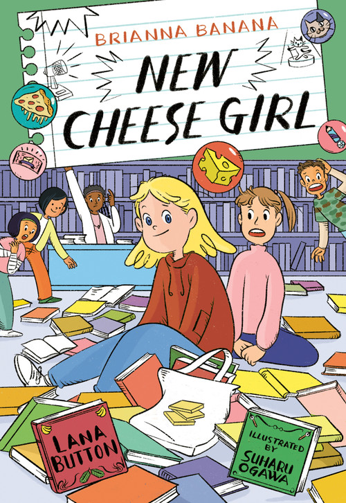 Brianna Banana, New Cheese Girl by Lana Button, Suharu Ogawa, 9781459843226