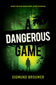 A Dangerous Game by Sigmund Brouwer, 9781459844339